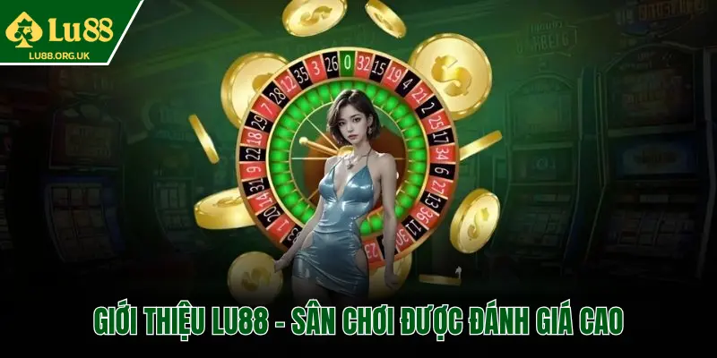 GIỚI THIỆU LU88 