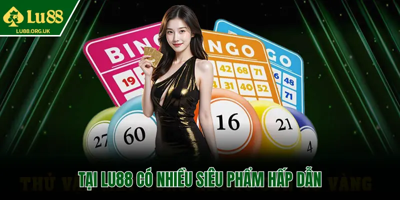 Sản phẩm game tại Lu88